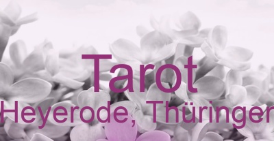 Tarot Heyerode, Thüringen | Top-Experten für Kartenlegen, Wahrsagen, Hellsehen, Zukunftsdeutung.